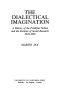 [Weimar and Now: German Cultural Criticism 10] • Dialectical Imagination (Weimar and Now · German Cultural Criticism)